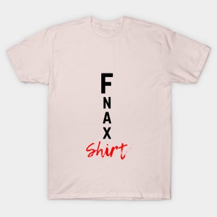 Fnaxshirt design T-Shirt